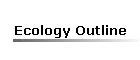 Ecology Outline